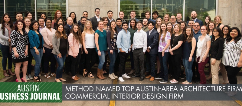 Method Architecture Named Top Austin-Area Architecture Firm and Commercial Interior Design Firm