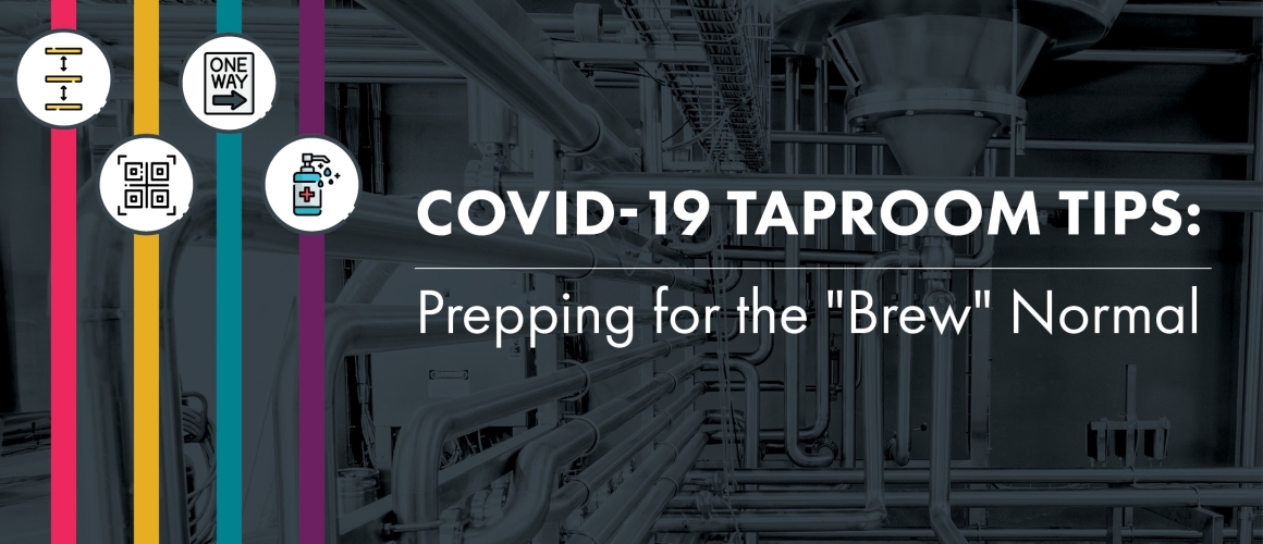 COVID-19 Taproom Tips: Prepping Your Taproom for the “Brew” Normal