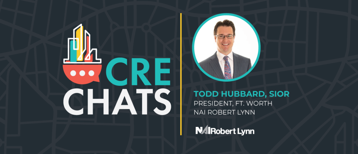 CRE Chats: Todd Hubbard, SIOR – NAI Robert Lynn