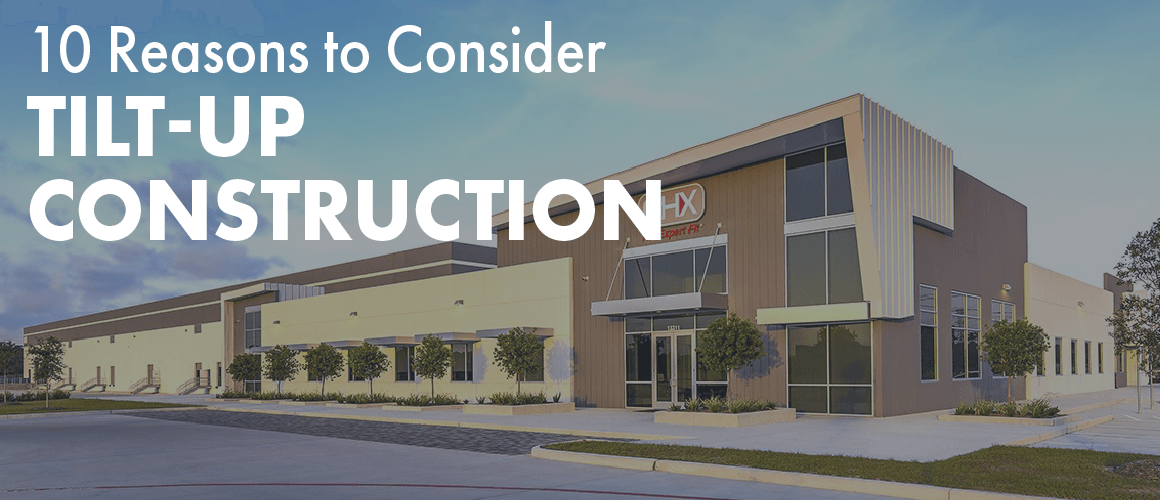 10 Reasons to Consider Tilt-Up Construction