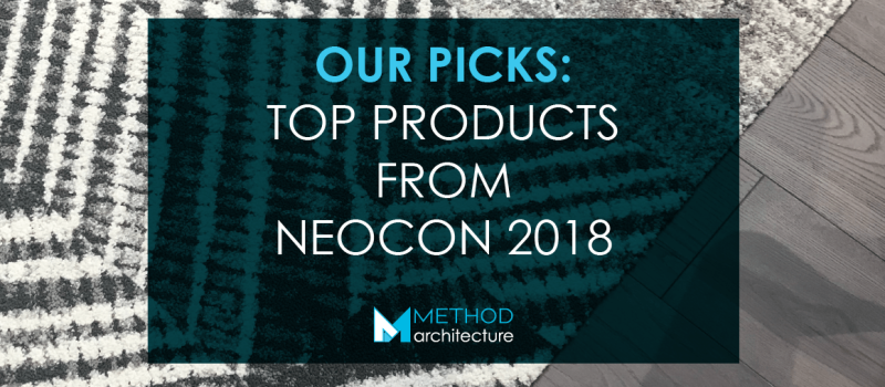 Top Picks from Neocon 2018