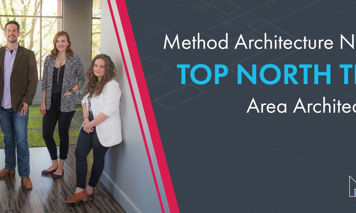 Method Architecture Named Top North Texas Area Architecture Firm
